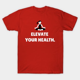 Elevate Your Health Workout T-Shirt